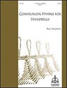 Communion Hymns For Handbells Handbell sheet music cover